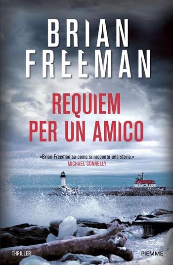 Requiem per un amico di Brian Freeman Requiem per un amico di Brian Freeman