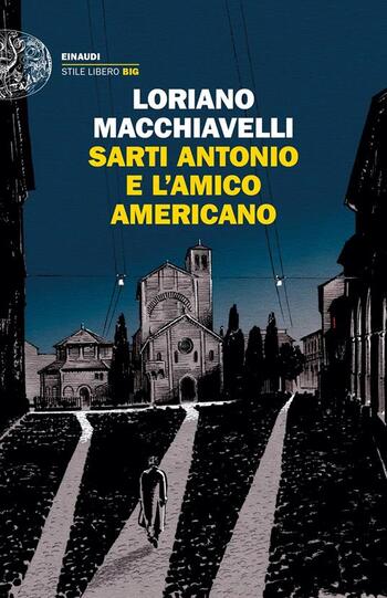 Sarti Antonio e l’amico americano di Loriano Macchiavelli