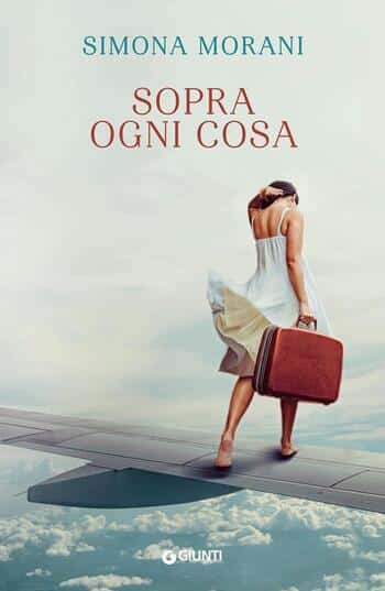 Sopra ogni cosa di Simona Morani Sopra ogni cosa di Simona Morani