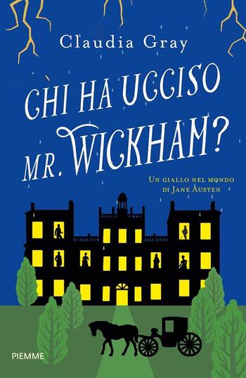 Chi ha ucciso Mr.Wickham? di Claudia Gray