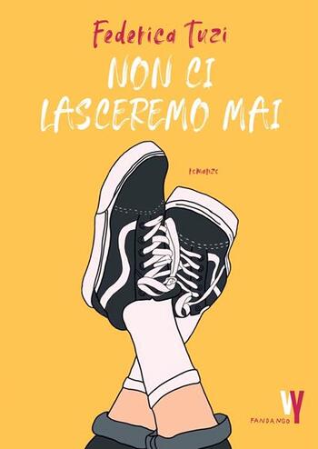 Recensione di Non ci lasceremo mai di Federica Tuzi Recensione di Non ci lasceremo mai di Federica Tuzi