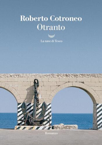 Recensione di Otranto di Roberto Cotroneo Recensione di Otranto di Roberto Cotroneo