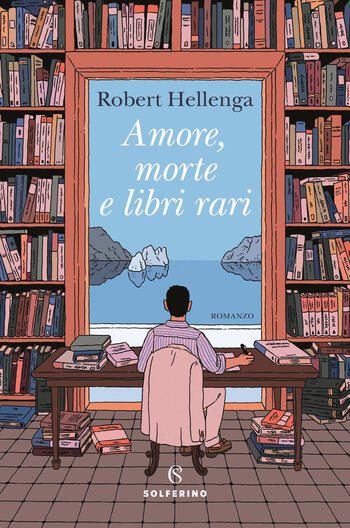 Recensione di Amore, morte e libri rari di Robert Hellenga