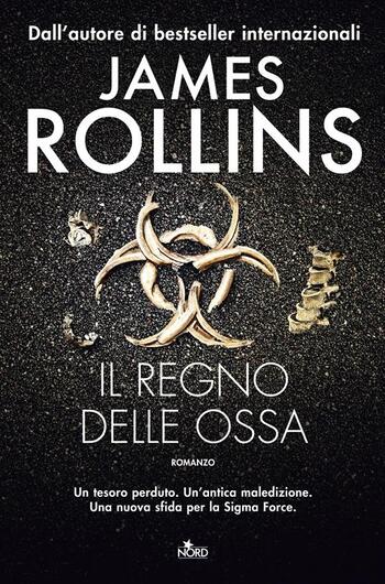 Il regno delle ossa di James Rollins