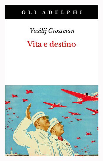 Recensione di Vita e destino di Vasilij Grossman Recensione di Vita e destino di Vasilij Grossman