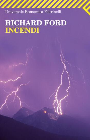 Recensione di Incendi di Richard Ford Recensione di Incendi di Richard Ford