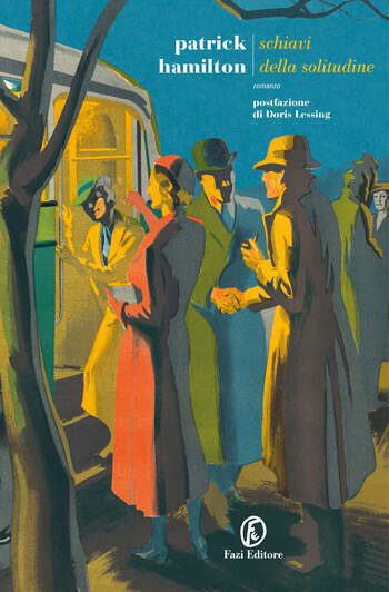 Recensione di Schiavi della solitudine di Patrick Hamilton Recensione di Schiavi della solitudine di Patrick Hamilton