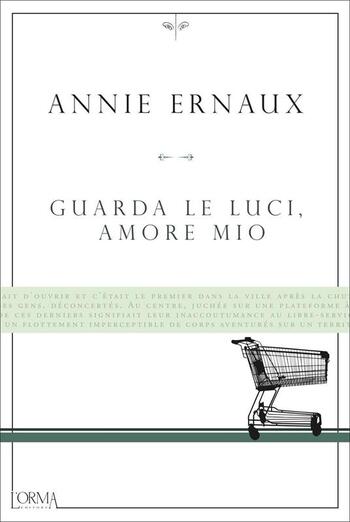 Recensione di Guarda le luci, amore mio di Annie Ernaux Recensione di Guarda le luci, amore mio di Annie Ernaux