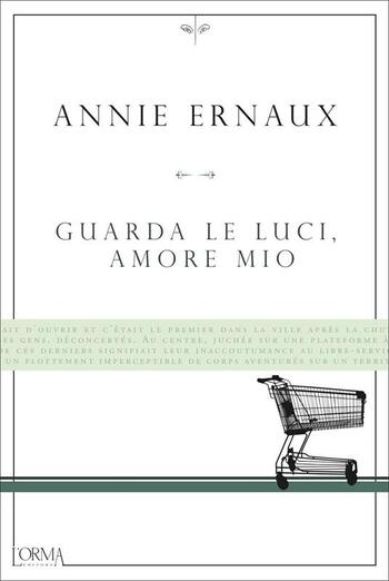 Recensione di Guarda le luci, amore mio di Annie Ernaux