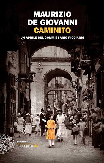 Recensione di Caminito. Un aprile del commissario Ricciardi di Maurizio De Giovanni Recensione di Caminito. Un aprile del commissario Ricciardi di Maurizio De Giovanni