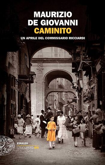 Recensione di Caminito. Un aprile del commissario Ricciardi di Maurizio De Giovanni