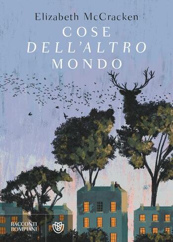 Recensione di Cose dell’altro mondo di Elizabeth McCracken