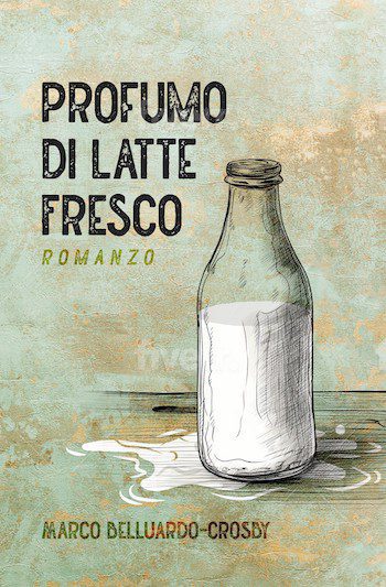 Recensione di Profumo di latte fresco di Marco Belluardo-Crosby