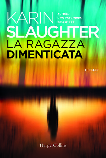 Recensione di La ragazza dimenticata di Karin Slaughter