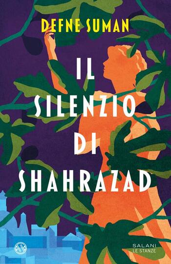Recensione di Il silenzio di Shahrazad di Dafne Suman Recensione di Il silenzio di Shahrazad di Dafne Suman