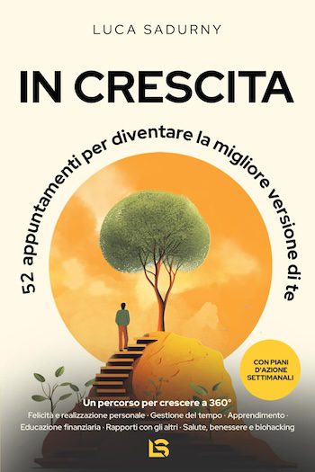 Recensione di In crescita (52 appuntamenti per diventare la migliore versione di te) di Luca Sadurny