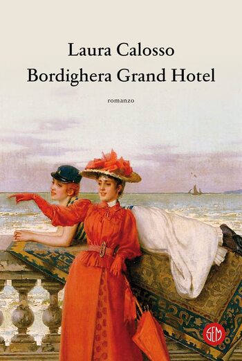 Recensione di Bordighera Grand Hotel di Laura Calosso