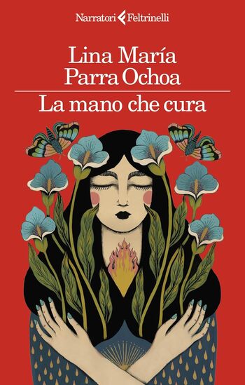 Recensione di La mano che cura di Lina María Parra Ochoa Recensione di La mano che cura di Lina María Parra Ochoa