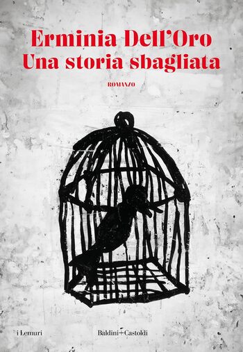 Recensione di Una storia sbagliata di Erminia Dell’Oro Recensione di Una storia sbagliata di Erminia Dell’Oro