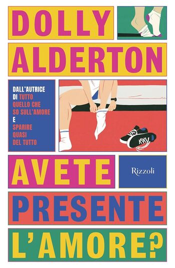 Recensione di Avete presente l’amore? di Dolly Alderton Recensione di Avete presente l’amore? di Dolly Alderton
