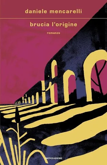 Recensione di Brucia l’origine di Daniele Mencarelli Recensione di Brucia l’origine di Daniele Mencarelli