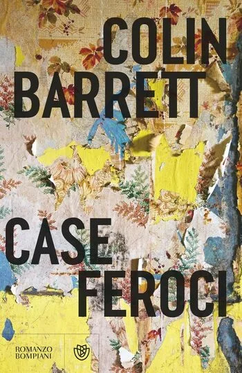 Recensione di Case feroci di Colin Barrett