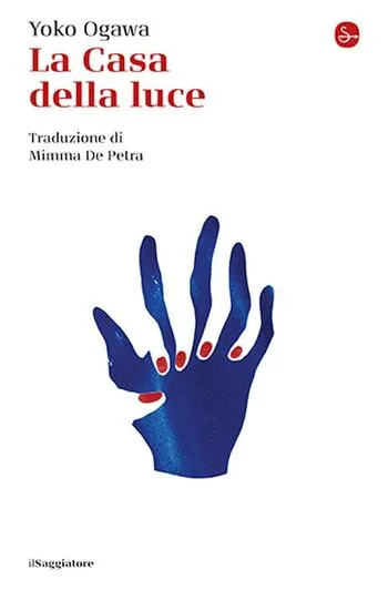 Recensione di La casa della luce di Yoko Ogawa Recensione di La casa della luce di Yoko Ogawa
