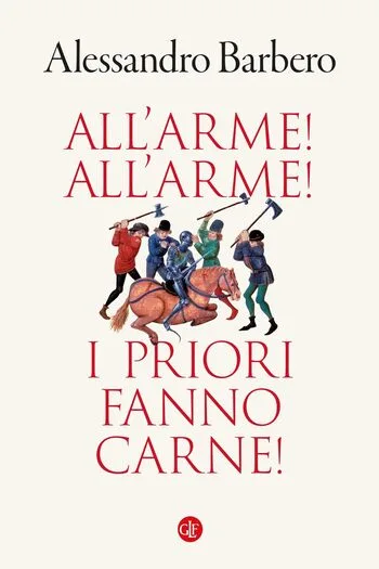 Recensione di All’arme! All’arme! I priori fanno carne! di Alessandro Barbero Recensione di All’arme! All’arme! I priori fanno carne! di Alessandro Barbero