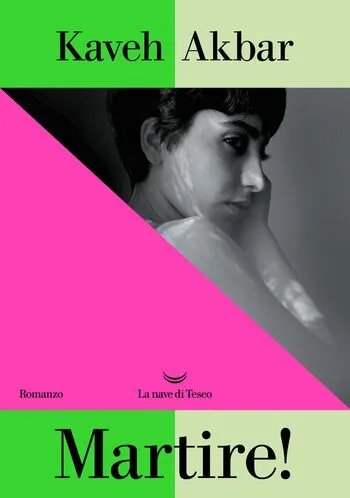 Recensione di Martire! di Kaveh Akbar Recensione di Martire! di Kaveh Akbar