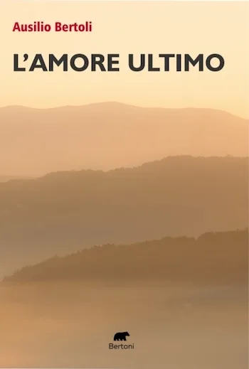 Recensione di L’amore ultimo di Giuseppe Ausilio Bertoli
