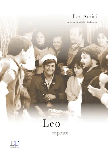 Scritti, risposte, testimonianze senza tempo: Leo Amici raccontato da Carlo Tedeschi