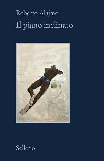 Recensione di Il piano inclinato di Roberto Alajmo